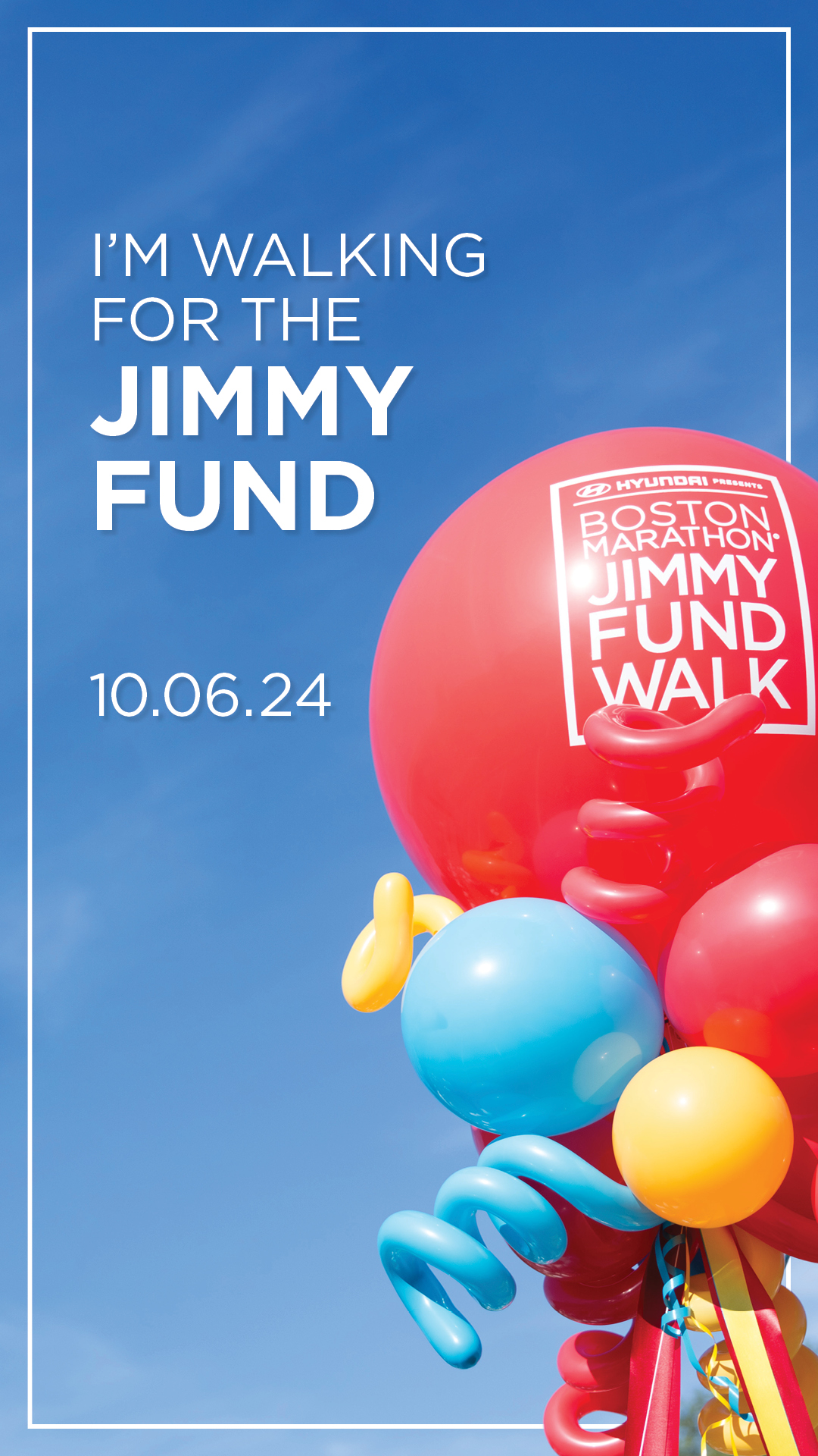 I'm walking for the Jimmy Fund